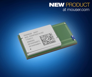Now at Mouser: Panasonic's PAN9026 Dual-Mode Wi-Fi and Bluetooth 5 Module Boasts High Data Rates and Low Power